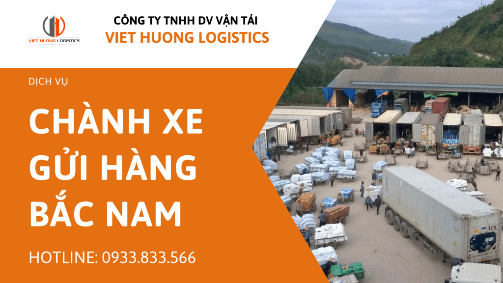 Chành xe gửi hàng Bắc Nam - Việt Hương Logistics