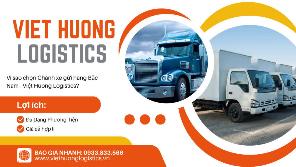 Vì sao chọn Chành xe gửi hàng Bắc Nam - Việt Huong Logistics?