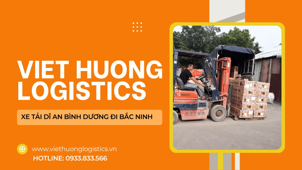 Dịch vụ Xe Tải Dĩ An Bình Dương đi Bắc Ninh - Viet Huong Logistics
