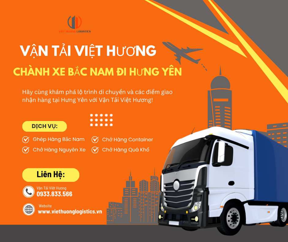 Chành xe bắc nam đi Hưng Yên chỉ 2-3ngày - Vận Tải Việt Hương