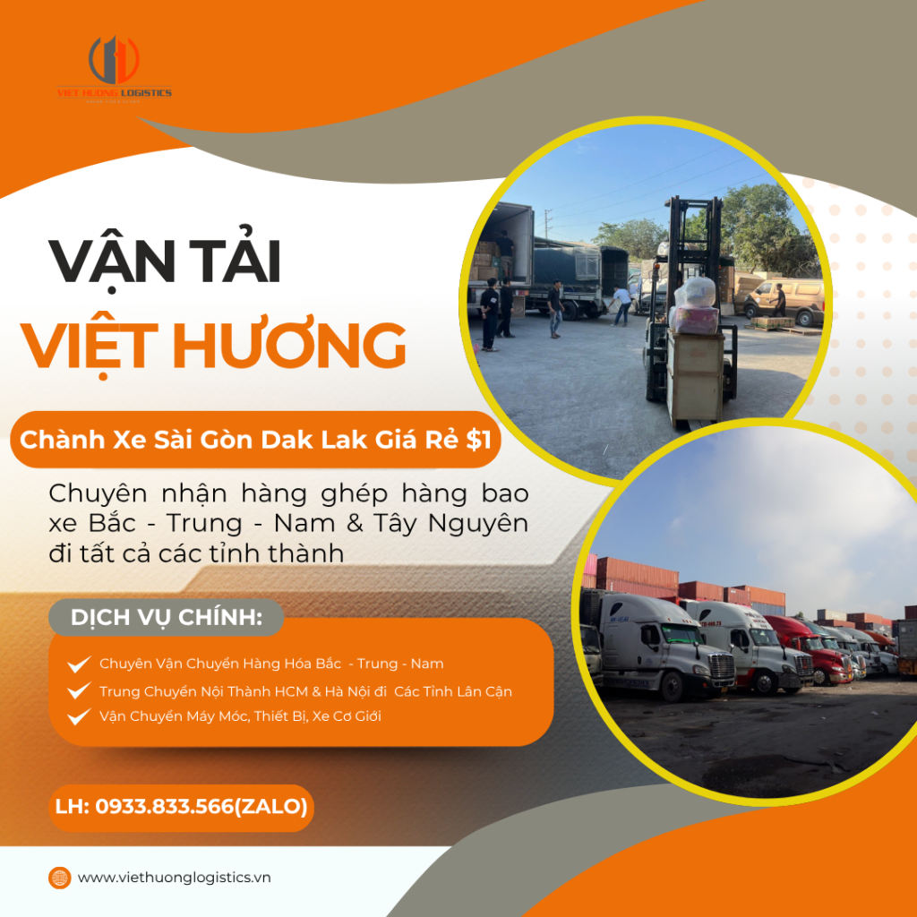 Chành Xe Sài Gòn Dak Lak Giá Rẻ $1 - Vận Tải Việt Hương - LH: 0933.833.566(zalo)