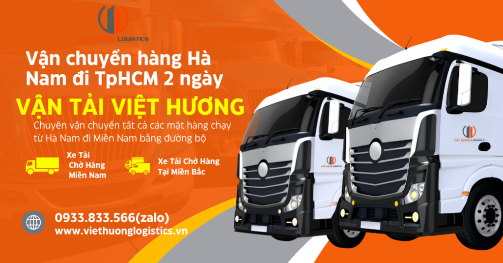 Vận chuyển hàng Hà Nam đi TpHCM 2 ngày - Vận Tải Việt Hương