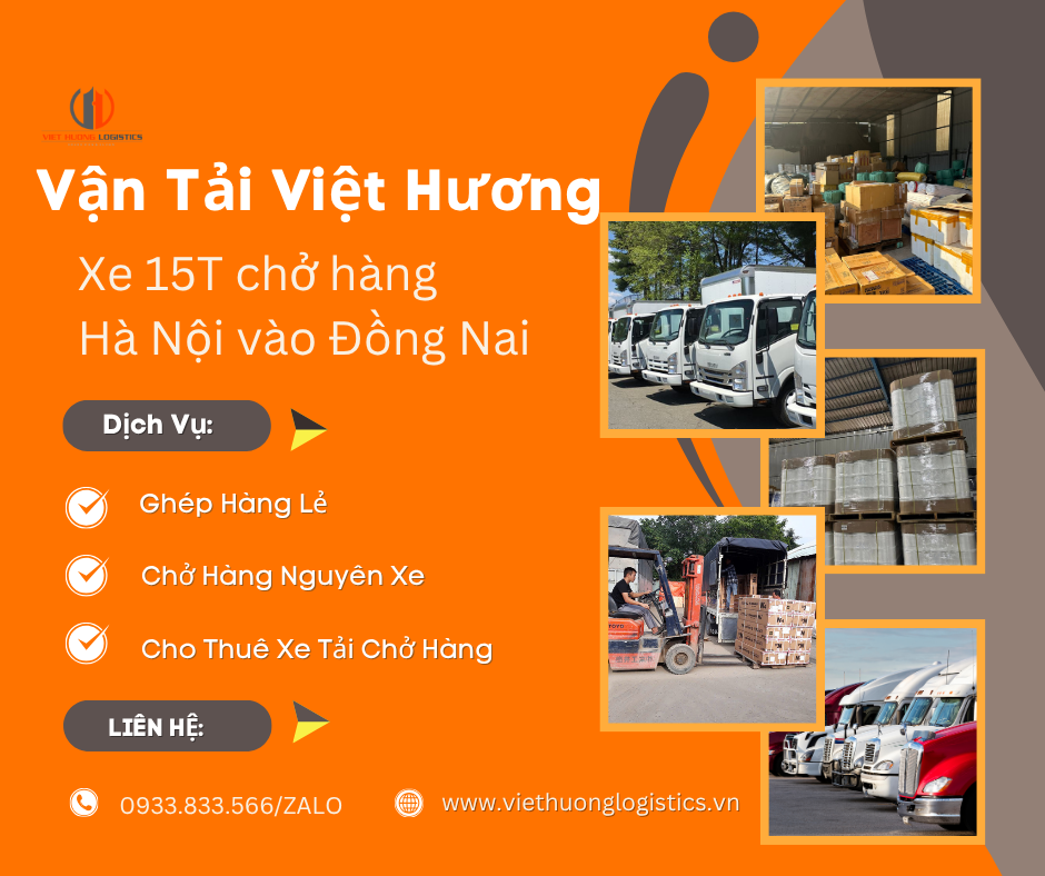 Xe 15T chở hàng Hà Nội vào Đồng Nai -LH: 0933.833.566/zalo Vận Tải Việt Hương