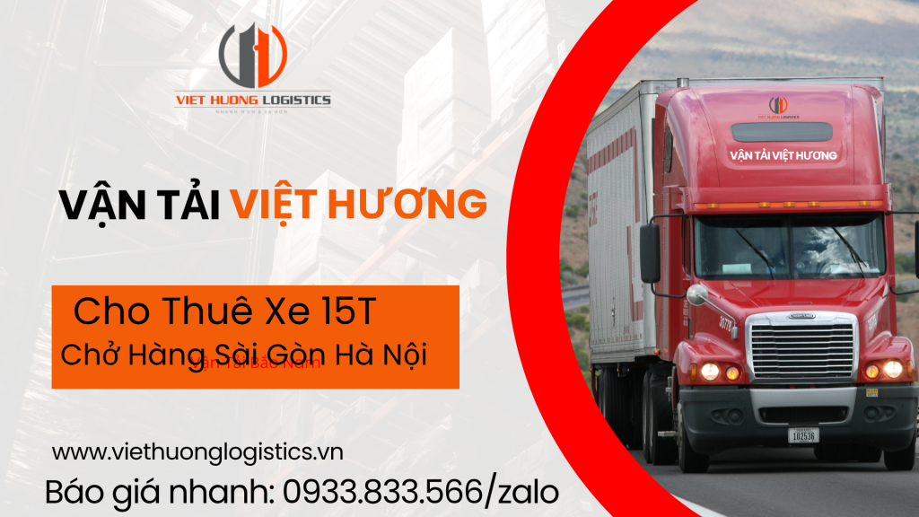 Cho Thuê Xe 15T Chở Hàng Sài Gòn Hà Nội - ĐT 0933833566
